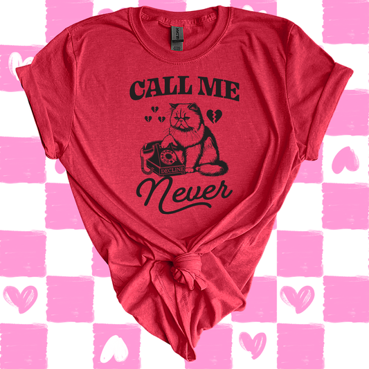 Tee - Call Me Never